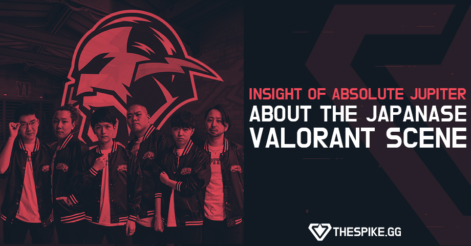 Insight of Absolute JUPITER about the Japanese VALORANT scene ...