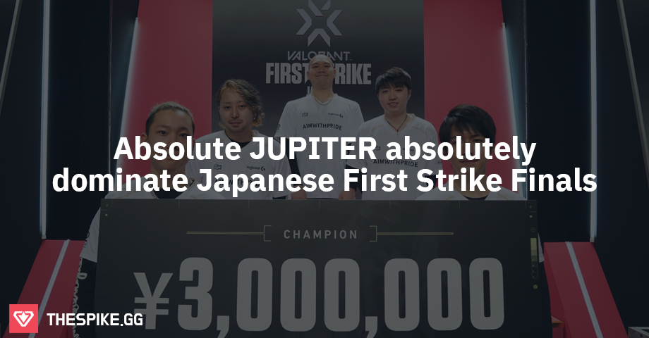 Absolute JUPITER absolutely dominate Japanese First Strike Finals ...